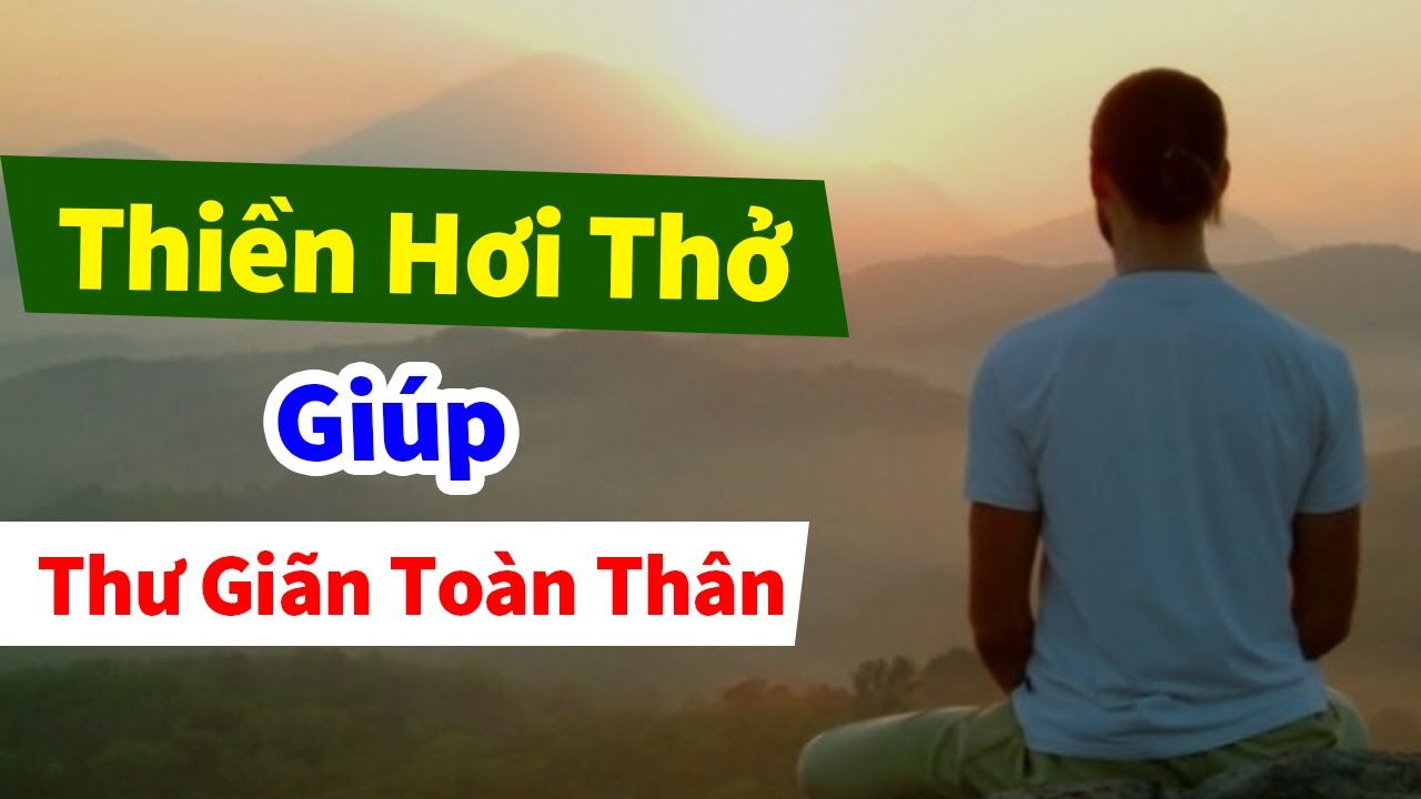 Thiền Hơi Thở Giúp Thư Giãn Toàn Thân Thoải Mái | Life Coach Tuệ An