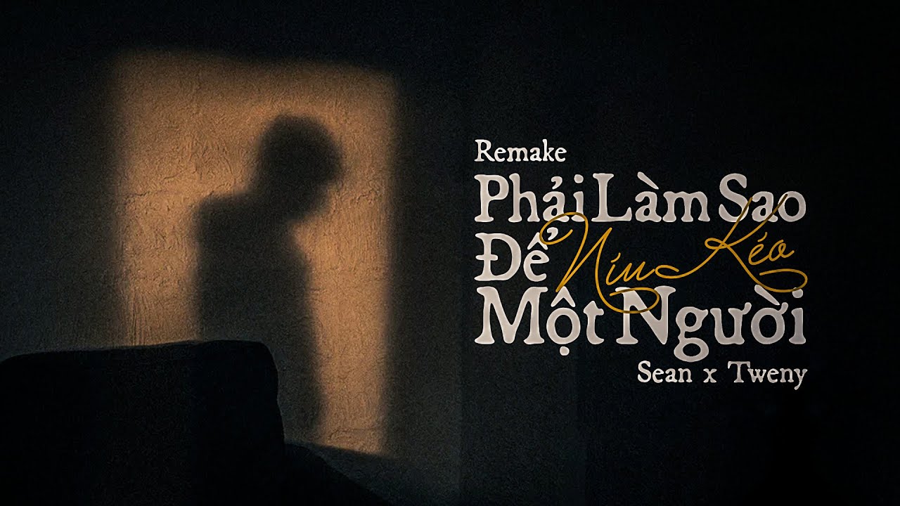 SEANPOET |  PHẢI LÀM SAO ĐỂ NÍU KÉO MỘT NGƯỜI (NEW VERSION) ft. TWENY x @cm1x