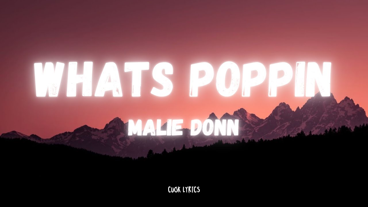 Malie Donn - Whats Poppin (Lyrics)