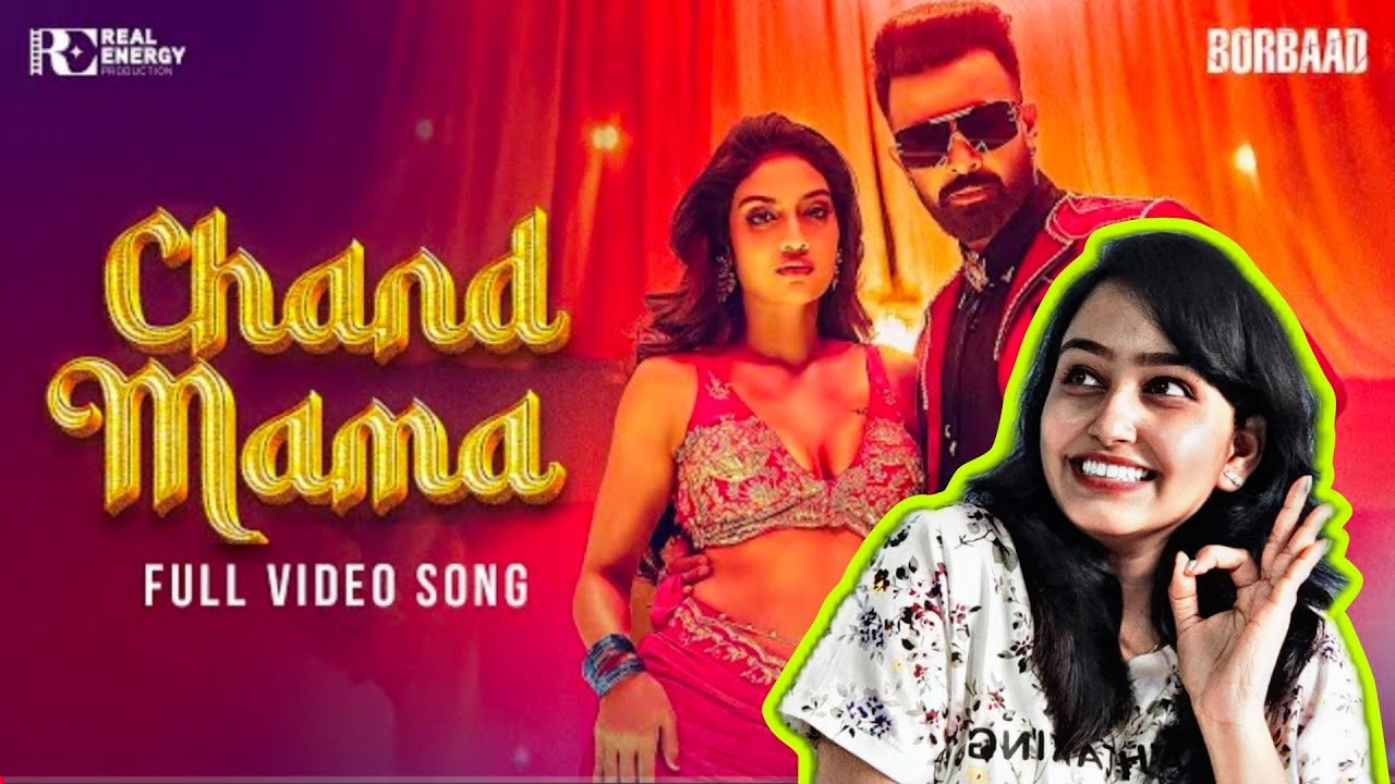 CHAND MAMA-চাঁদ মামা | VIDEO SONG Reaction | BORBAAD | SHAKIB KHAN |NUSRAT JAHAN | PRITOM HASAN |