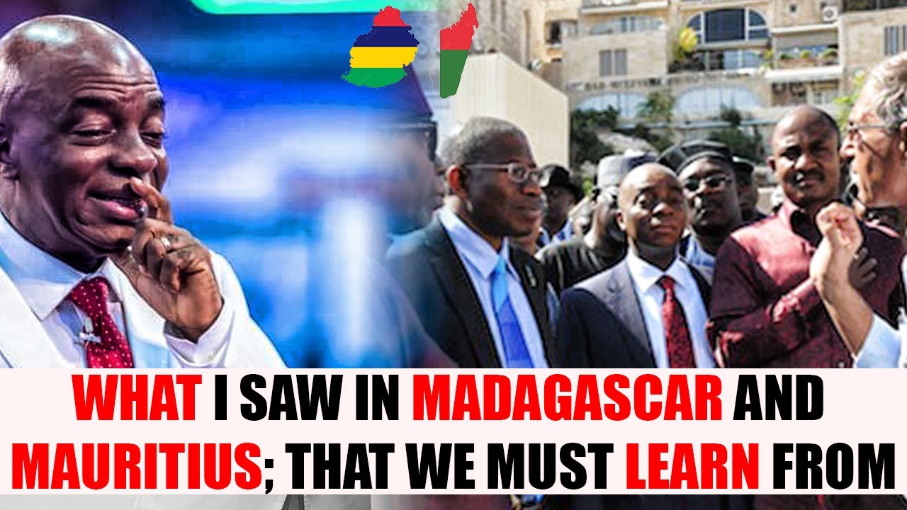 What I saw in Madagascar and Mauritius that we must learn from - Bishop David Oyedepo