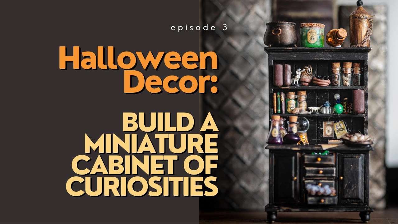 Halloween Decor: Build a Miniature Witch's Cabinet of Curiosities