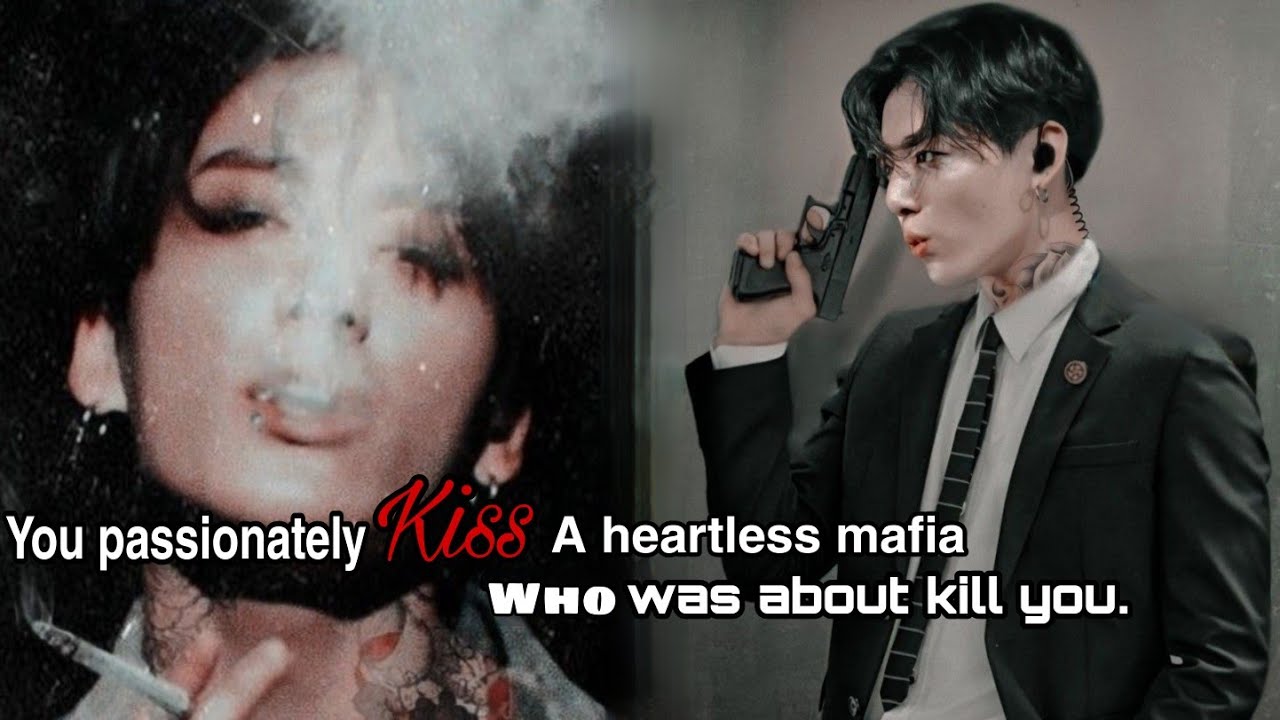 •JUNGKOOK FF• You passionately kissed a heartless mafia who was about to killed you.