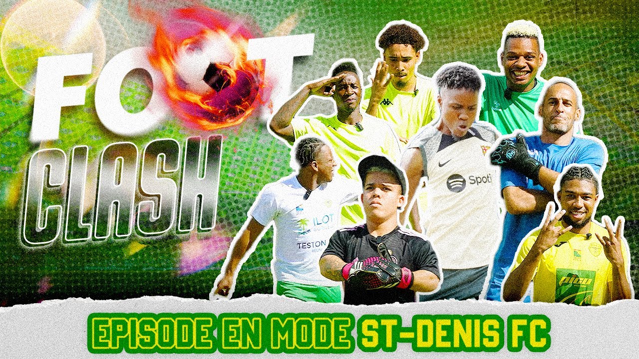 FOOT CLASH #9 - (Ft. St-Denis FC)