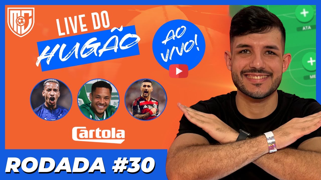 DICAS CARTOLA FC 2025 | #30 RODADA | LIVE DO HUG&Atilde;O