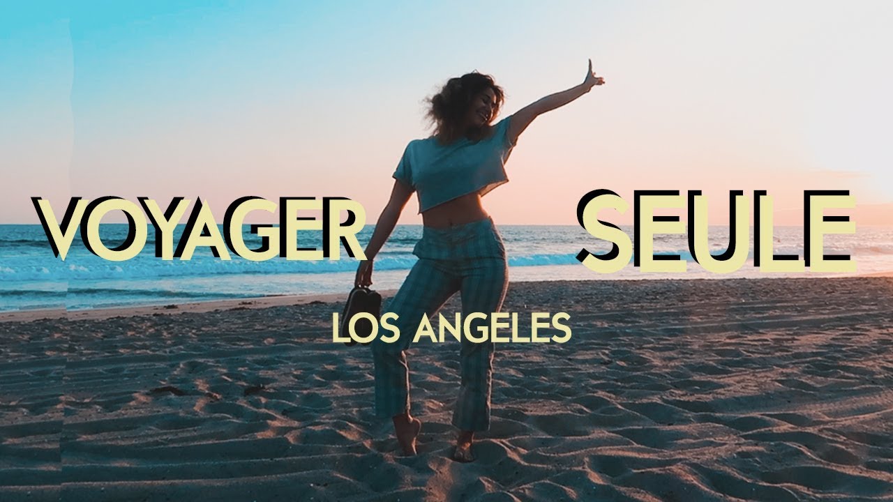 POURQUOI JE VOYAGE SEULE À L.A ? || Léna Situations