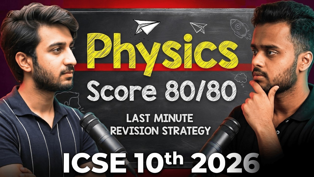 🔥 Last Minute Revision Strategy for ICSE Physics 2026 to Score 80/80 | ICSE Class 10th 2026 Board