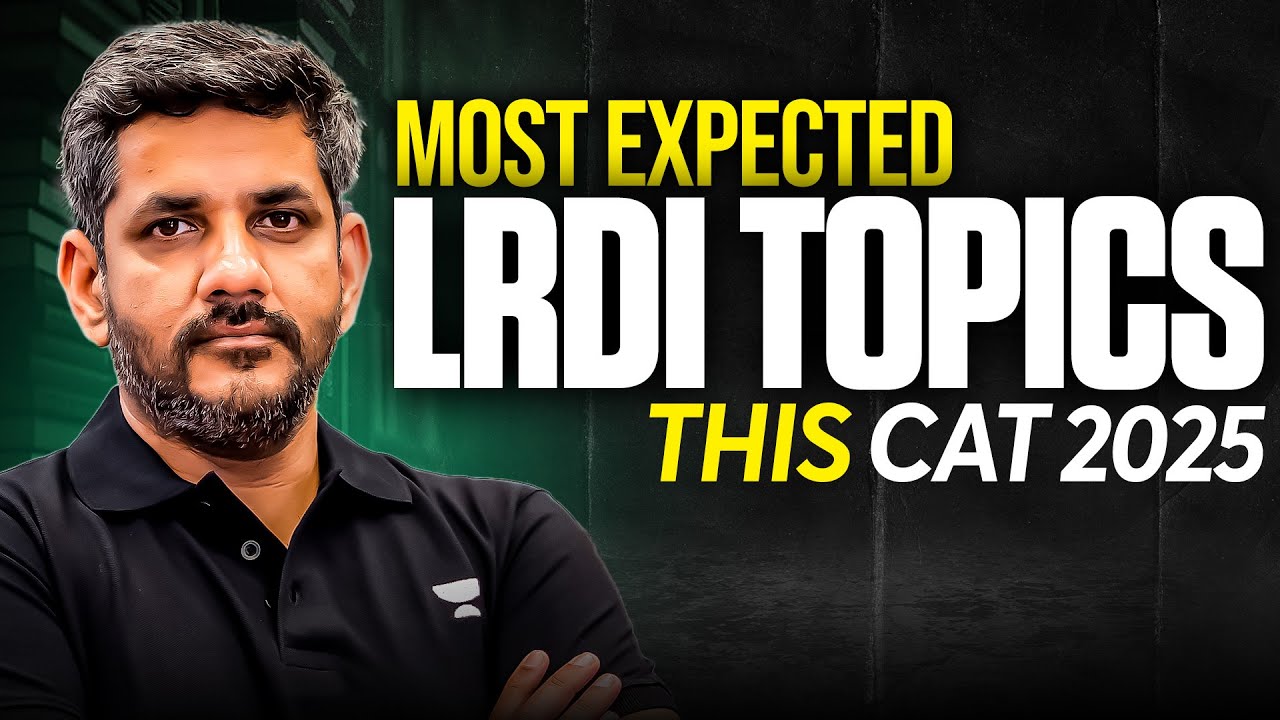 The MOST EXPECTED LRDI TOPICS For CAT 2025!!
