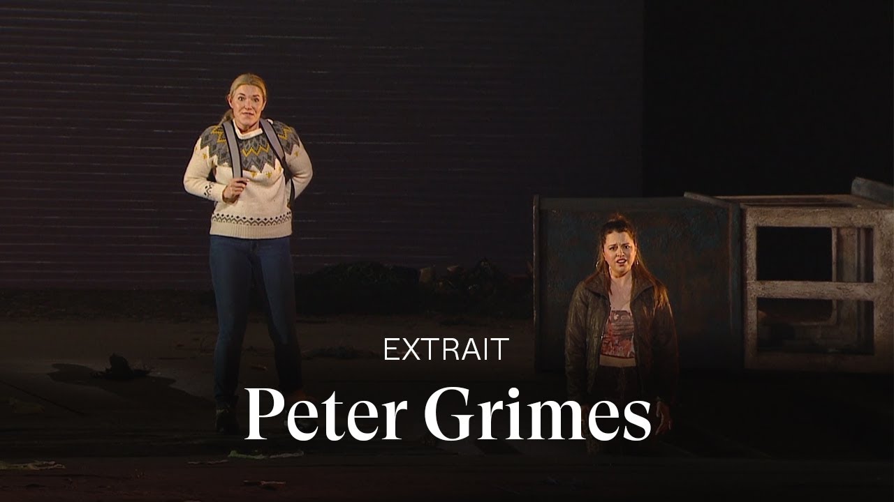 [EXTRAIT] PETER GRIMES by Benjamin Britten (Acte II - scène 1)