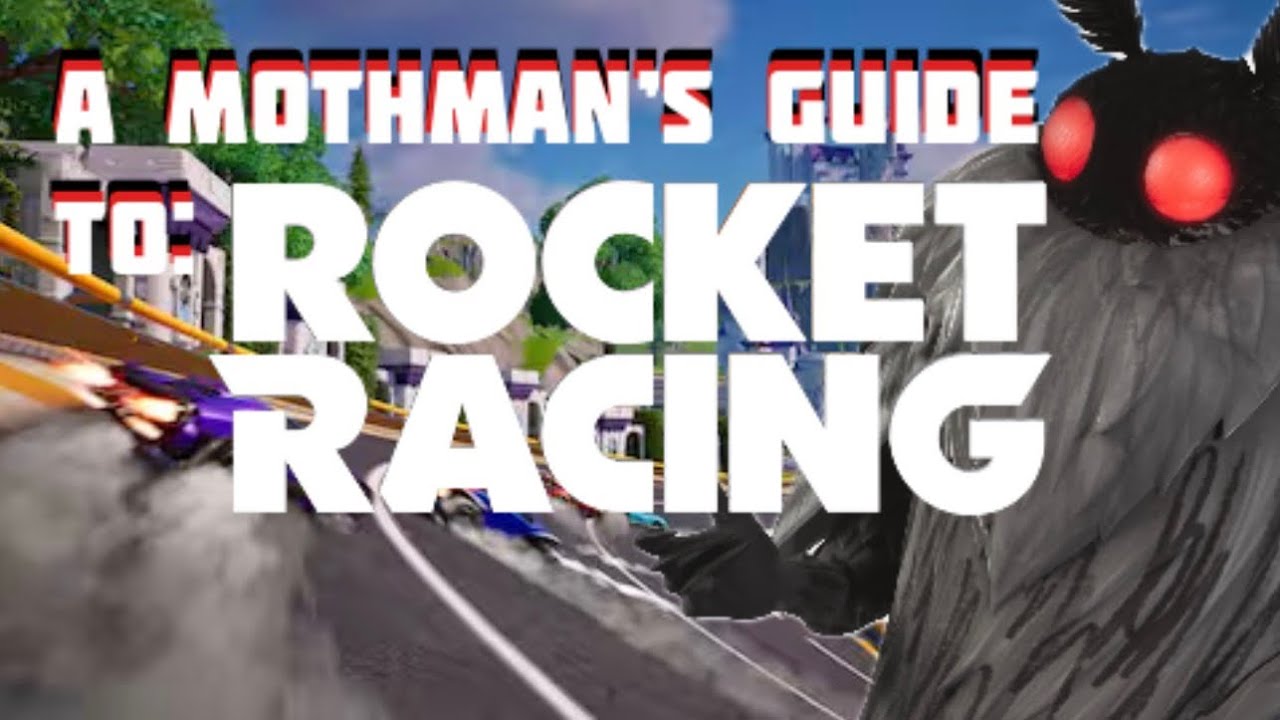 A Moth Man's Guide to Fortnite's Rocket Racing!