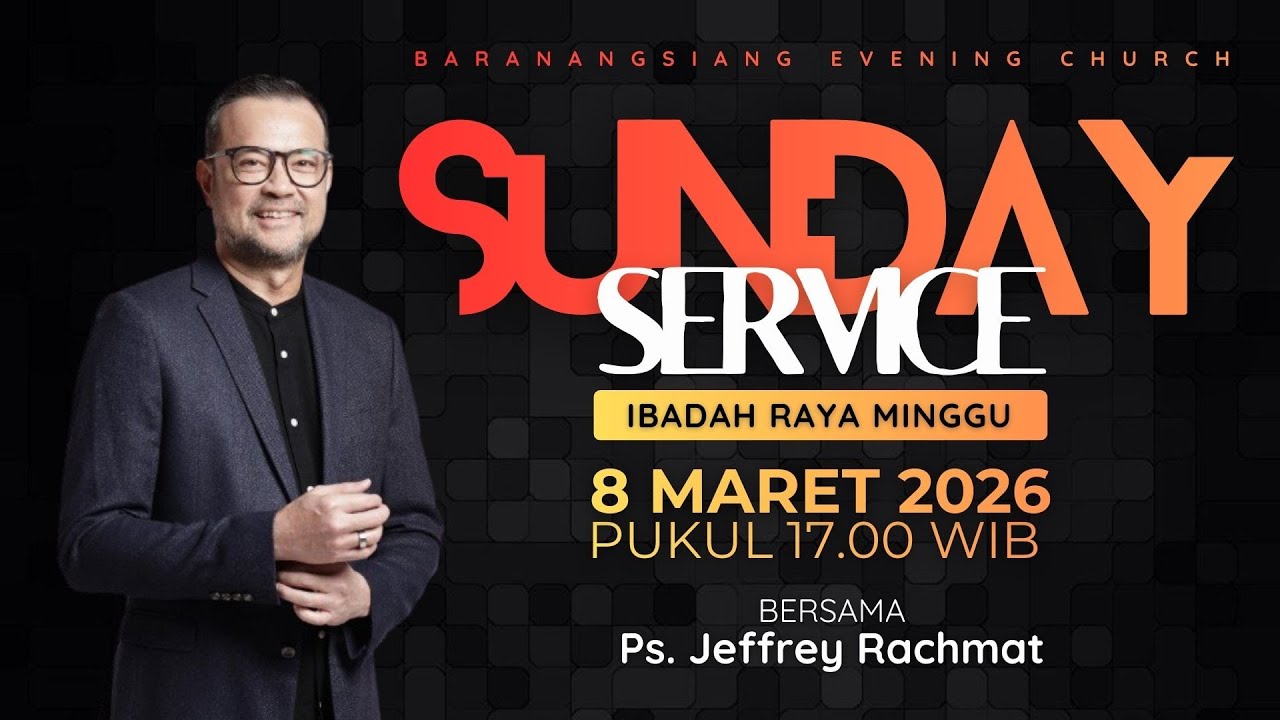 Ibadah Raya 5 | Minggu, 8.3.2026 | Ps. Jeffrey Rachmat | Baranangsiang Evening Church