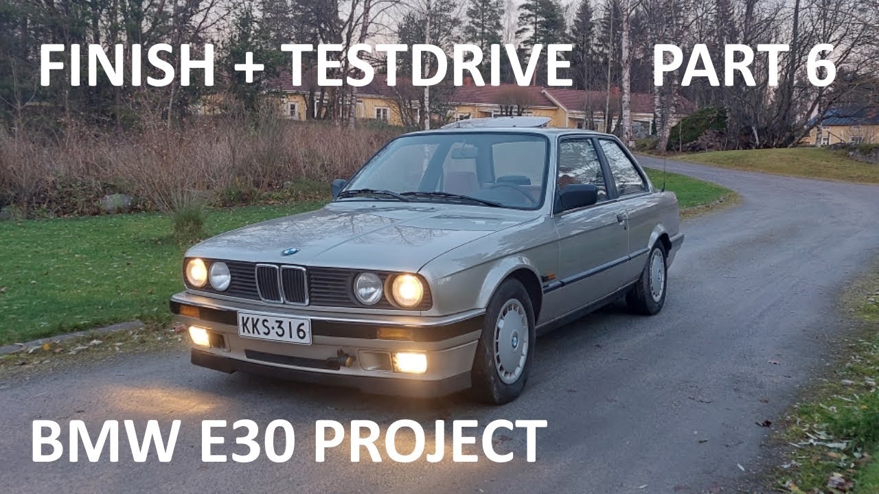 BMW E30 project part 6 - Reasemble & Testdrive!