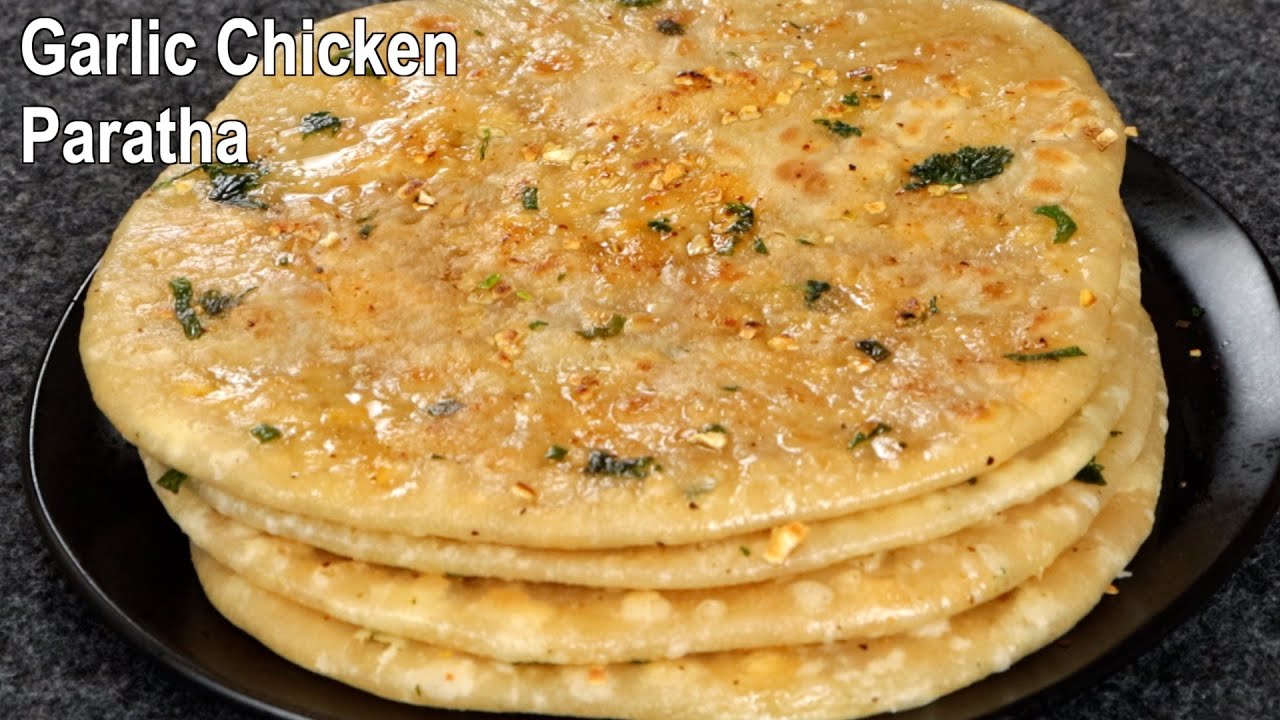 Garlic Chicken Paratha Recipe | Easy & Delicious Chicken Paratha at home