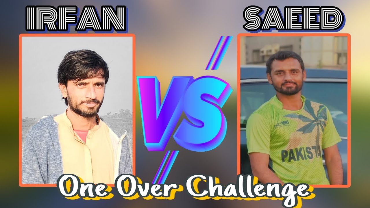 IRFAN v SAEED | Video #13 | 20/Feb/2026 | Friday | One Over Challenge |