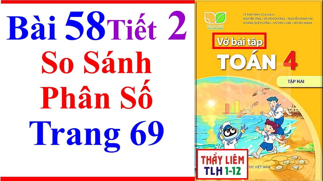 Vở Bài Tập Toán Lớp 4 Bài 58 | So Sánh Phân Số | Trang 69 | Kết Nối Tri Thức | Tiết 2