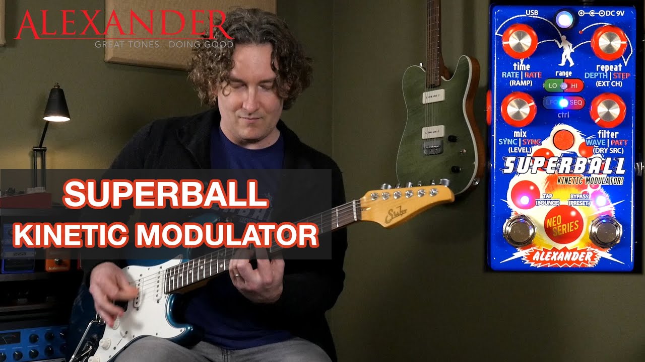 Alexander Pedals Superball Kinetic Modulator