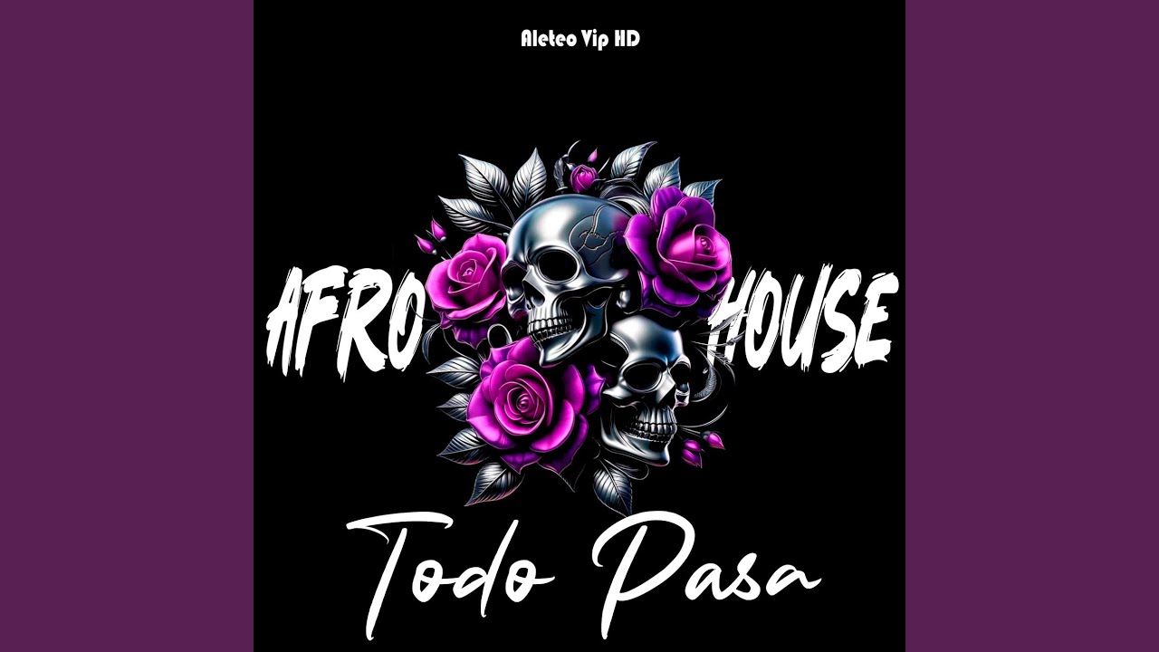 Todo Pasa (Afrohouse)