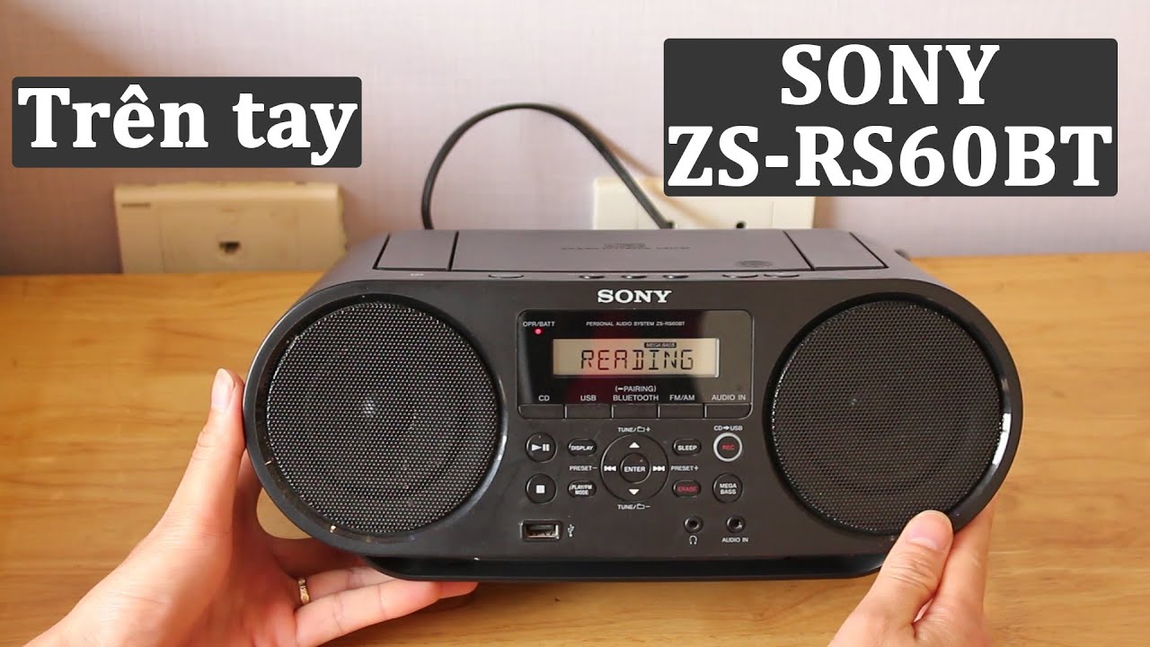 Trên tay đài Sony ZS-RS60BT | CD Boombox có Bluetooth