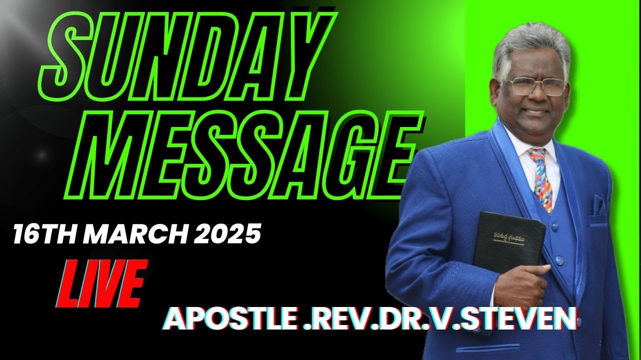 Apostle Rev.Dr.V Steven Sunday Message|16 MAR 2025|