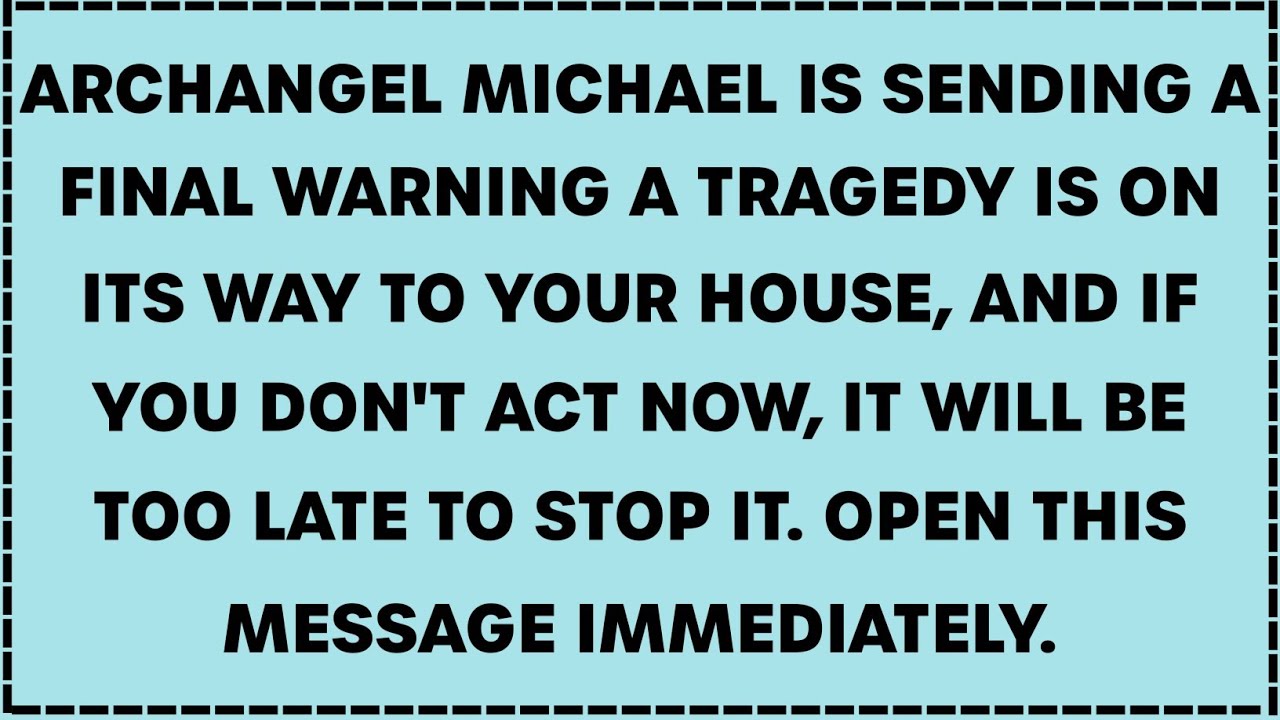 ARCHANGEL MICHAEL DELIVERS A FINAL WARNING — IGNORE THIS AND FACE WHAT COMES NEXT