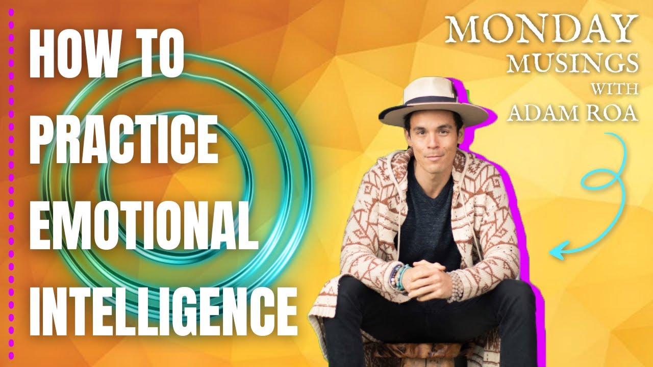 How To Practice Emotional Intelligence - Deep Dive Podcast with Adam Roa