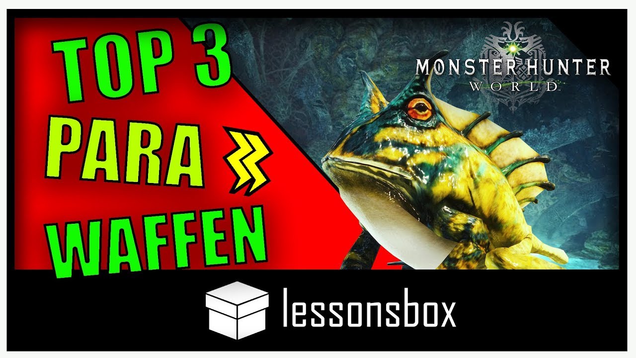 Die besten Lähmungswaffen +  passende Rüstungssets - Monster Hunter World -