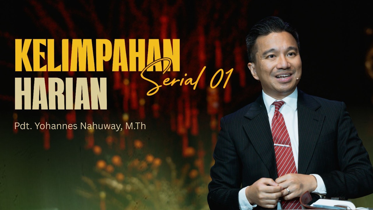 Kelimpahan Harian - Pdt. Yohannes Nahuway, M.Th | 12 Kelimpahan Jemaat GBI Mawar Saron