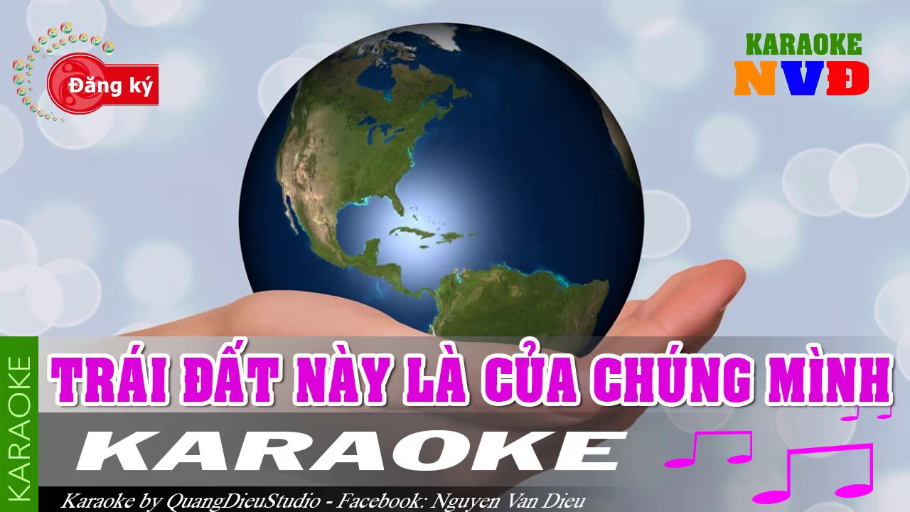 Trái đất này la của chúng mình karaoke Tone Nam người lớn | NVD nhạc thiếu nhi