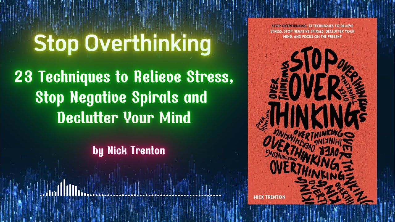 STOP OVERTHINKING by Nick Trenton | Book Summary in English