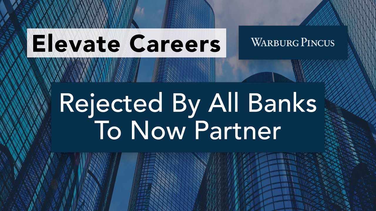 Rejected by All Banks to Now Partner | Elevate and Warburg