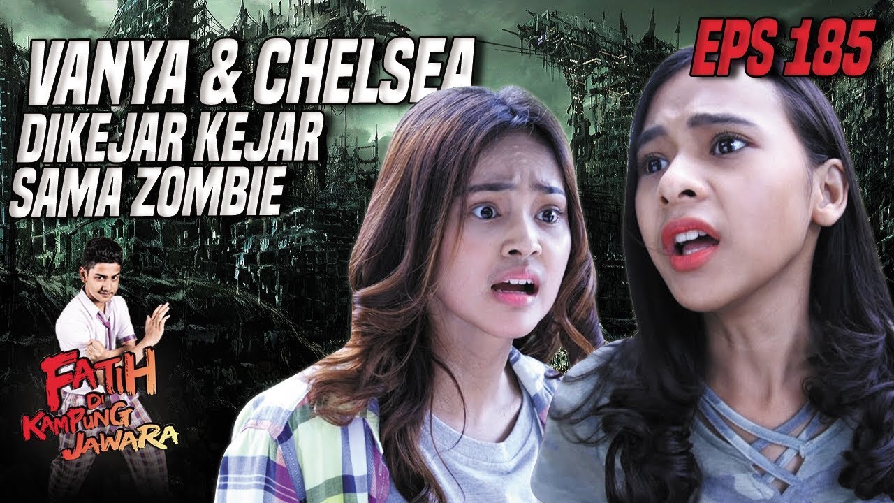 Seram Vanya & Chelsea Dikejar Kejar sama Zombie - Fatih Di Kampung Jawara Eps 185 PART 1