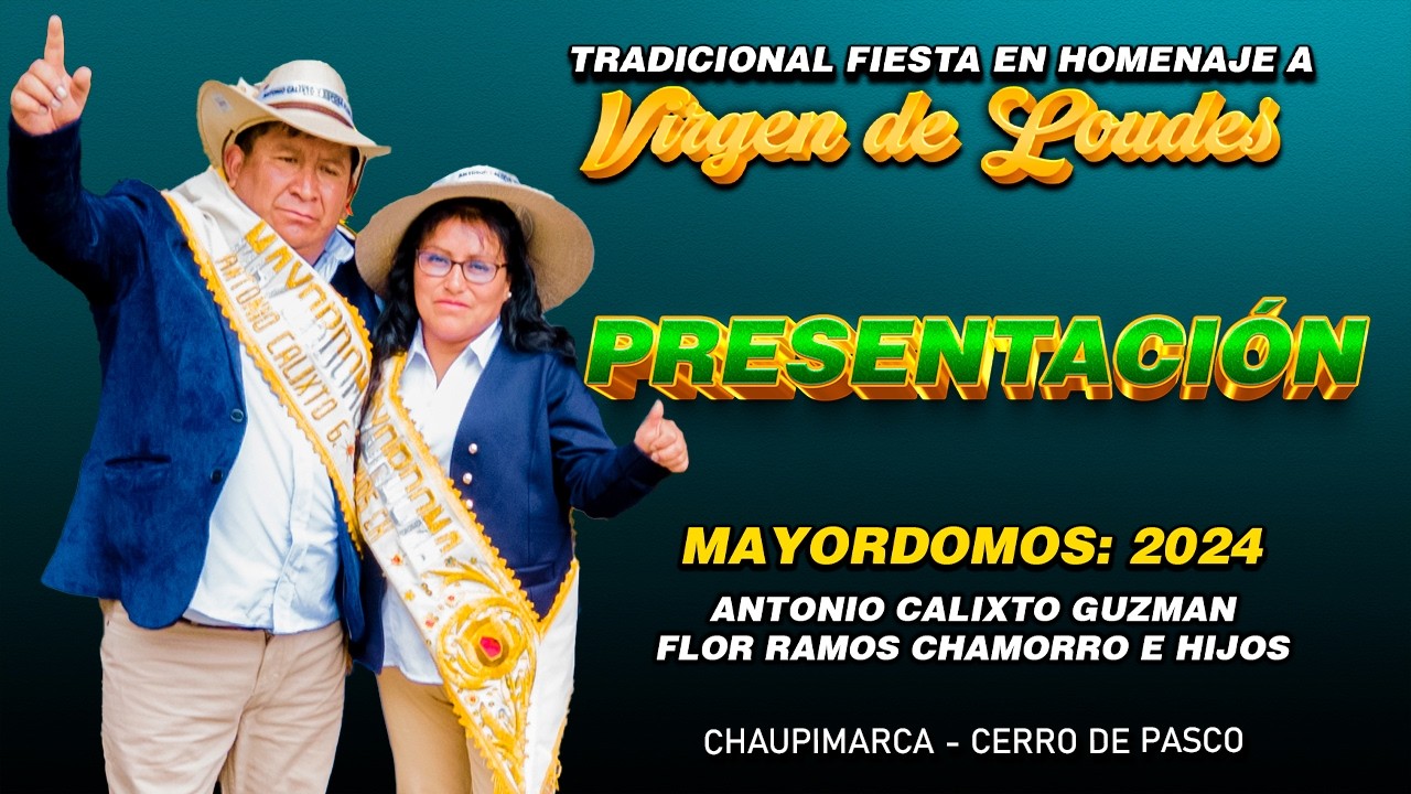 DOCUMENTARY OF THE TRADITIONAL FESTIVAL IN HONOR OF THE VIRGIN OF LURDES - CERRO DE PASCO