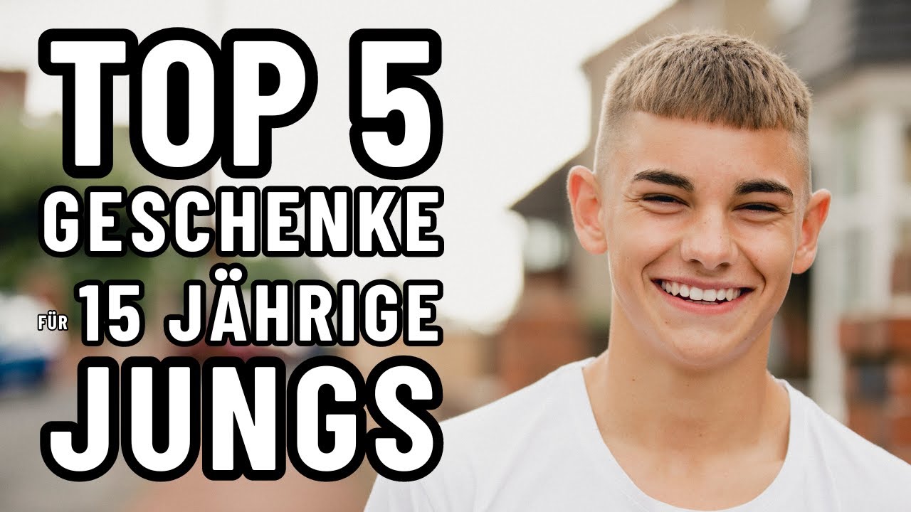 Die 5 besten Geschenke f&uuml;r 15 J&auml;hrige Jungs