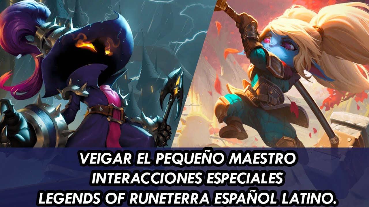 VEIGAR EL PEQUEÑO MAESTRO INTERACCIONES ESPECIALES LEGENDS OF RUNETERRA ESPAÑOL LATINO.