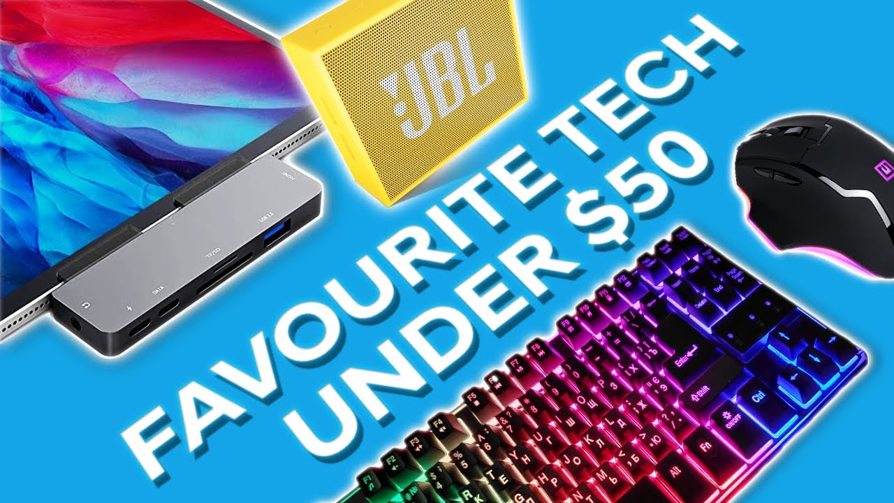 Best tech for students under $50 2020 (COLLAB)