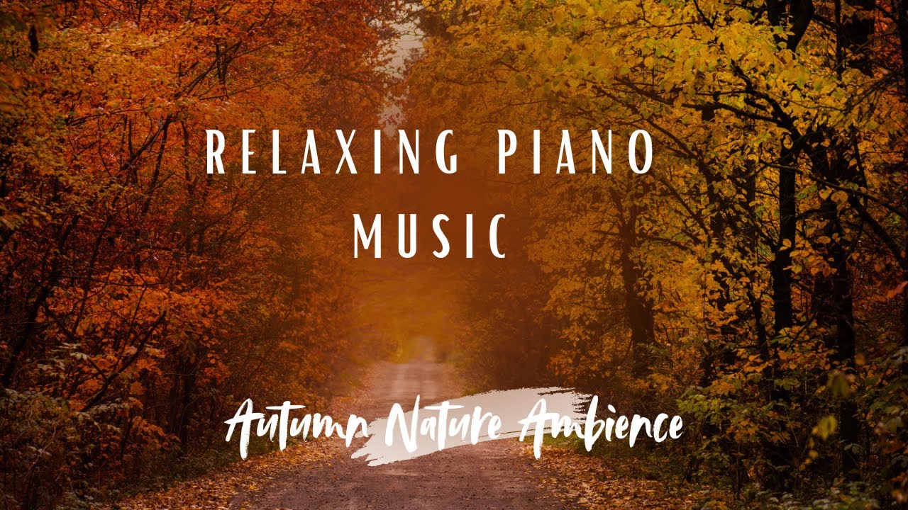 🍁🎹 Relaxing Piano Music for Deep Sleep, Meditation & Stress Relief – Autumn Nature Ambience (3 H) 🌿