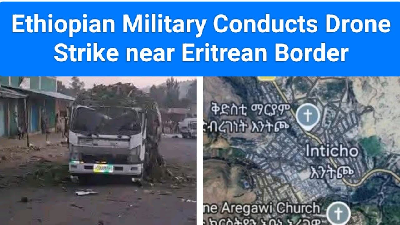 Ethiopian Military Conducts Drone Strike near Eritrean Border