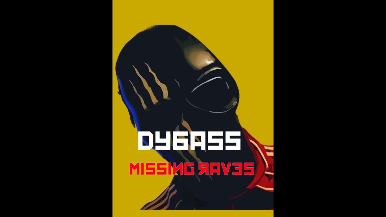 Dybass - Missing Raves