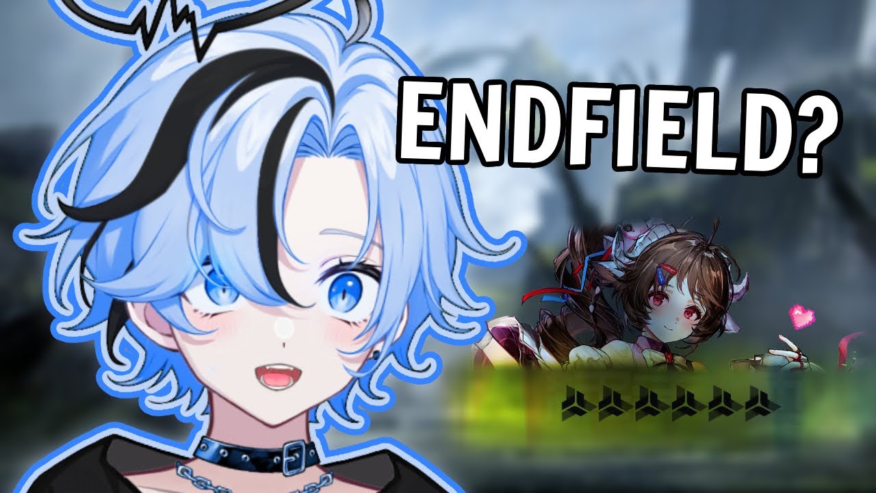Arknights: Endfield — Chill Early Stream