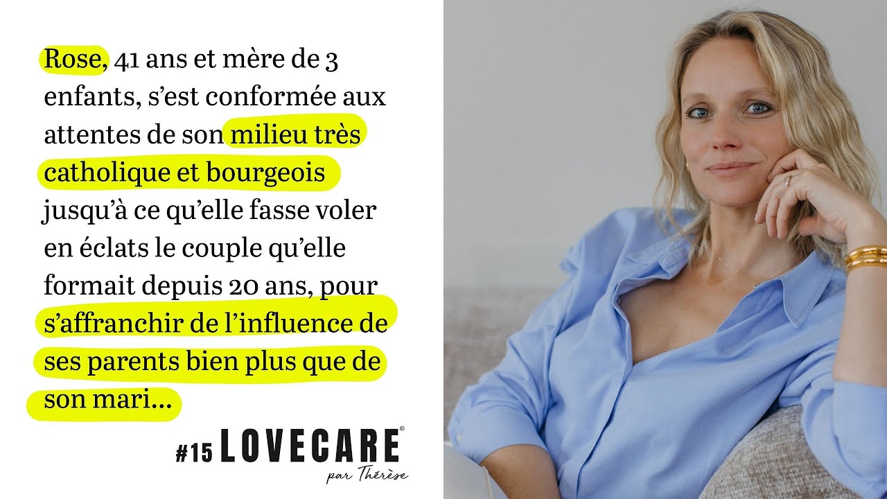 #15 Rose issue d'un milieu catholique et bourgeois se sépare de son mari...