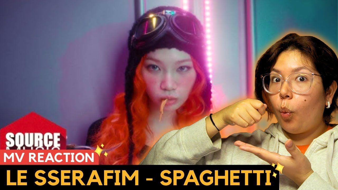 LE SSERAFIM ATE THIS UP | 'SPAGHETTI' MV REACTION