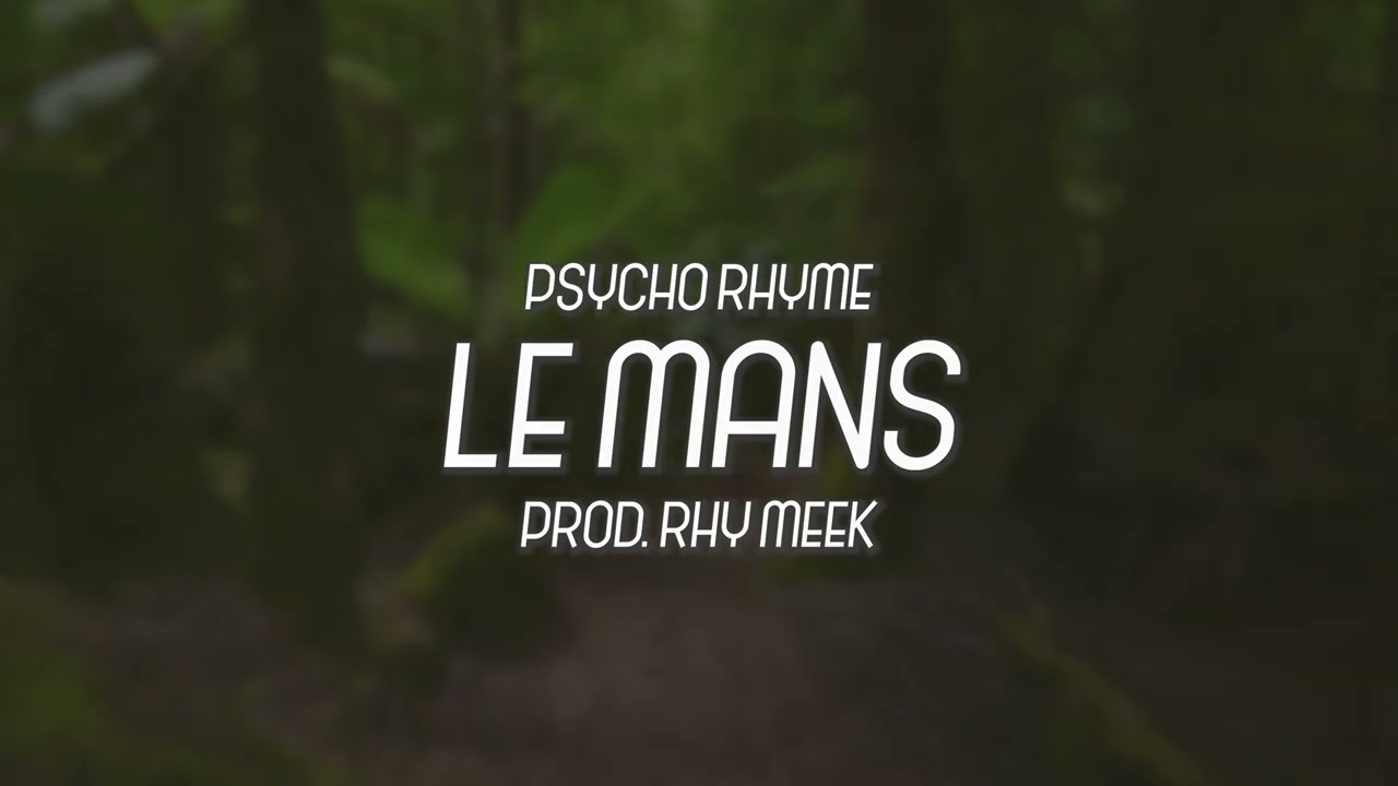 Psycho Rhyme - Le Mans (Official lyric video)