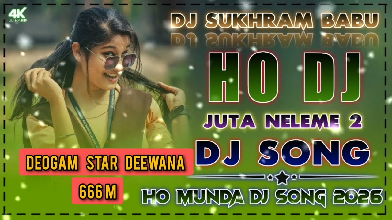 Juta Neleme 2 !!New Ho Munda Dj Song 2026 !! Ho Munda Dj Song 2026 !!New Ho Munda Dj Remix Song 2026