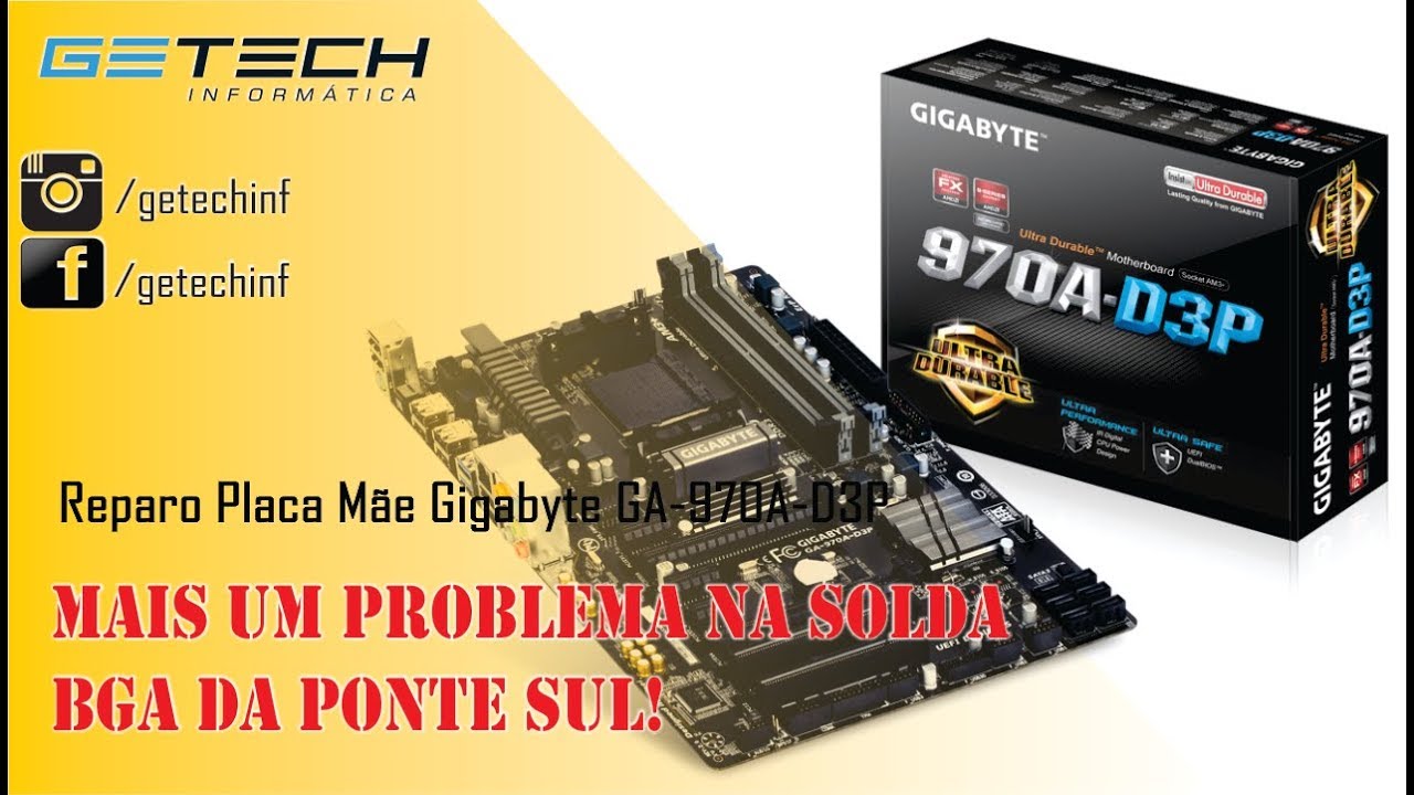Reparo Placa Mãe Gigabyte GA-970A-D3P - Problema na solda BGA da PS, REFLOW?!