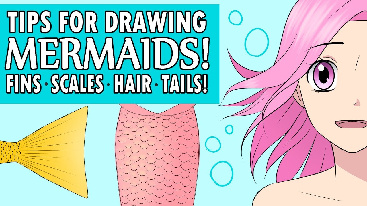 Tips for Drawing Mermaids! Fins, Scales, Hair, & Tails!