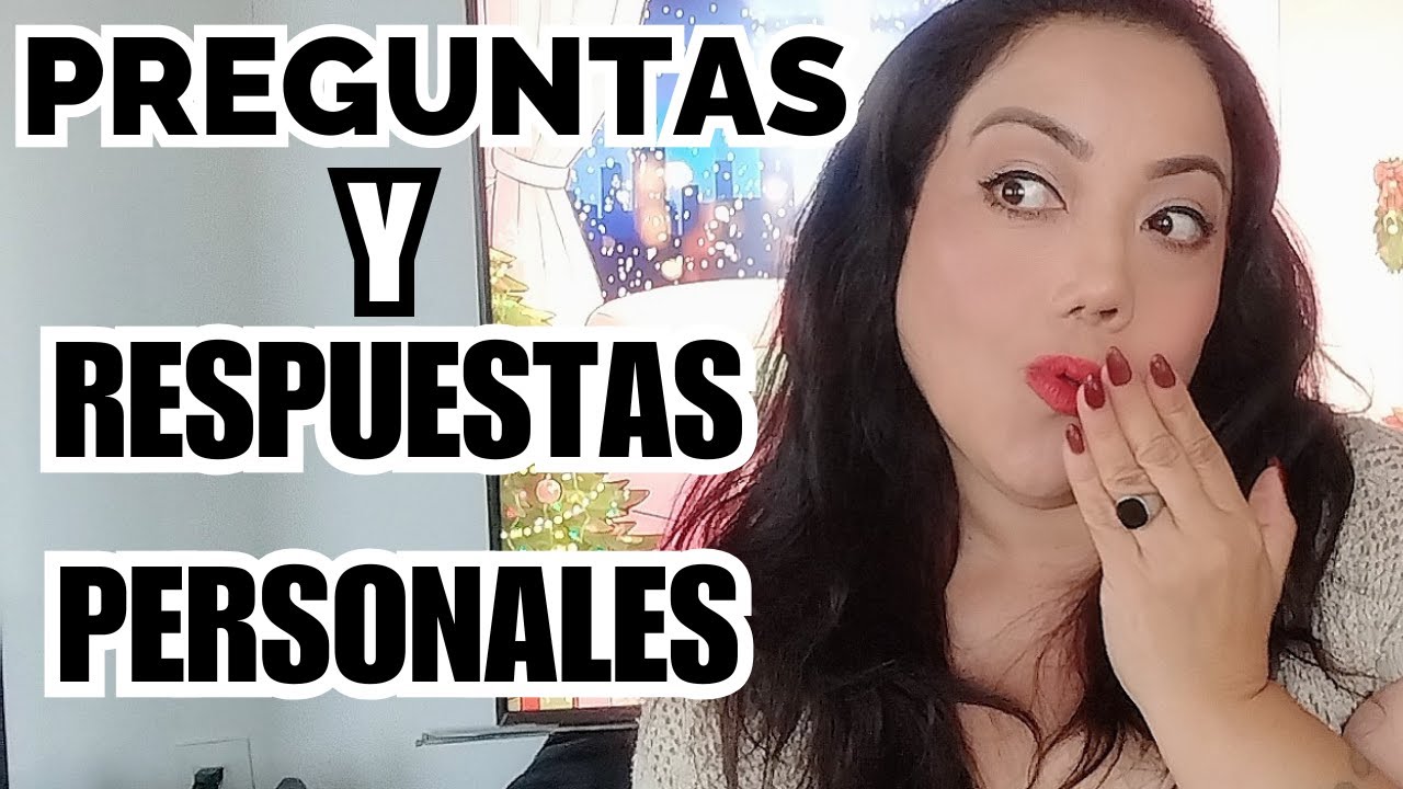 PREGUNTAS Y RESPUESTAS PERSONALES