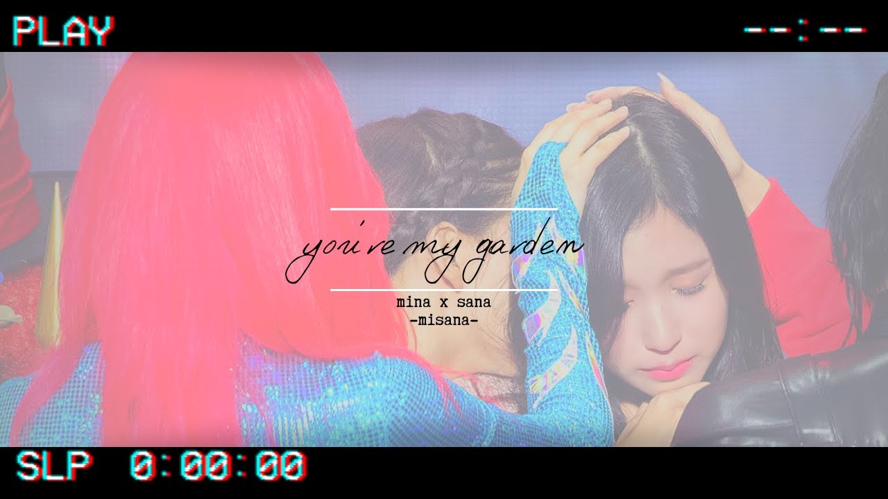 Misana // Sana x Mina // You're My Garden