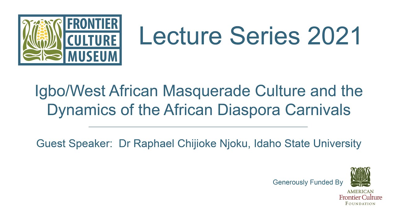 Igbo/West African Masquerade Culture and the Dynamics of the African Diaspora Carnivals
