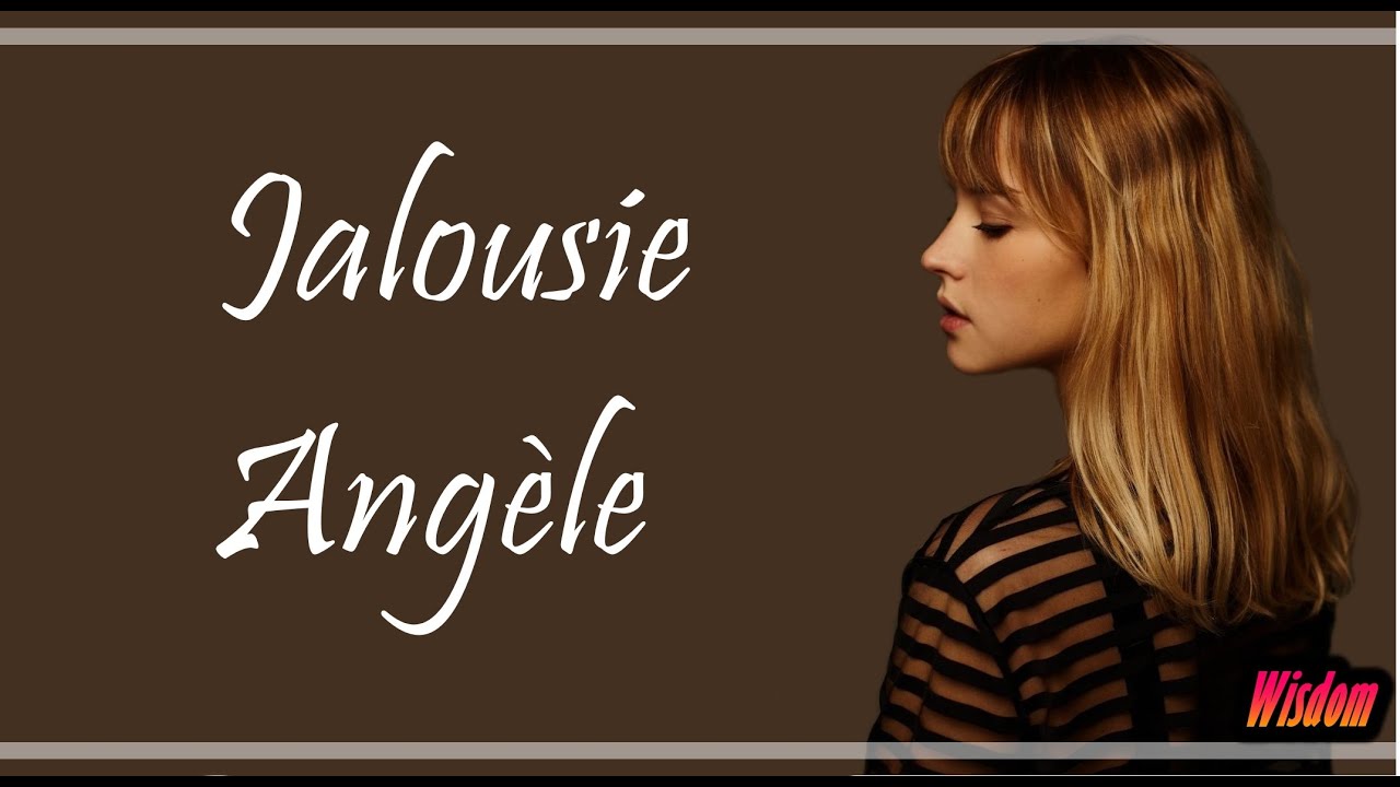 Angèle - Jalousie (Lyrics/Paroles)