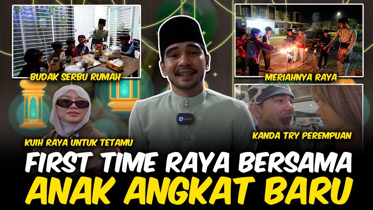 FIRST TIME RAYA MERIAH MACAM NI !! ANAK ANGKAT BAHARU !! 